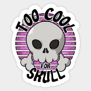 Too cool for skull (pink) Sticker